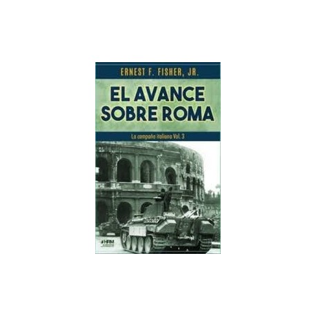 El avance sobre Roma, campaña italiana vol.3. Marca HRM ediciones. Ref: NHWR7