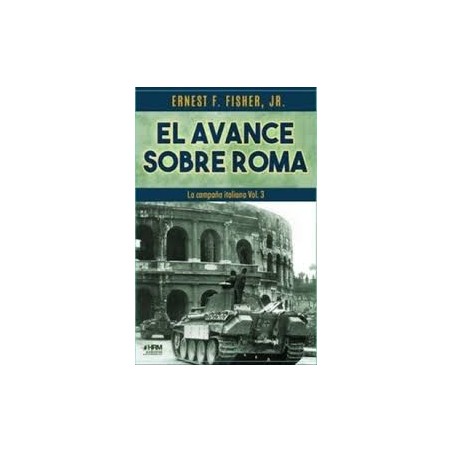 El avance sobre Roma, campaña italiana vol.3. Marca HRM ediciones. Ref: NHWR7