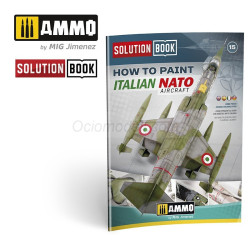 SOLUTION BOOK 15 - Cómo Pintar Aviones Italianos de la OTAN (Multilingüe). Marca Ammo Mig. Ref: A.MIG6525.
