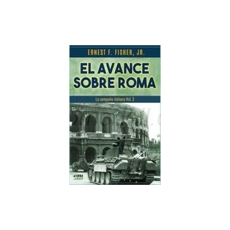 El avance sobre Roma, campaña italiana vol.3. Marca HRM ediciones. Ref: NHWR7